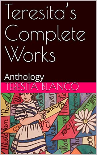 Teresita’s Complete Works: Anthology