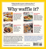 Will It Waffle?: 53 Irresistible and Unexpected Recipes to Make in a Waffle Iron