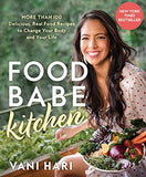 Food Babe Kitchen: More than 100 Delicious, Real Food Recipes to Change Your Body and Your Life: THE NEW YORK TIMES BESTSELLER