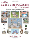 Making Dolls' House Miniatures in 1/12th Scale