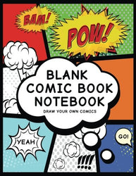 Blank Comic Book Notebook: Create Your Own Comic Book Strip, Variety of Templates For Comic Book