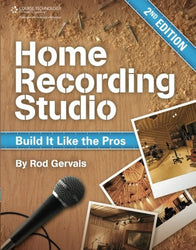 Home Recording Studio: Build It Like the Pros