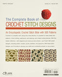 The Complete Book of Crochet Stitch Designs: 500 Classic & Original Patterns (Complete Crochet Designs)