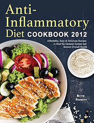 Anti-Inflammatory Diet Cookbook 2021: Affordable, Easy & Delicious Recipes to Heal the Immune System and Restore Overall Health