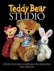 Teddy Bear Studio: Create Your Own Handcrafted Heirlooms (Dover Craft Books)