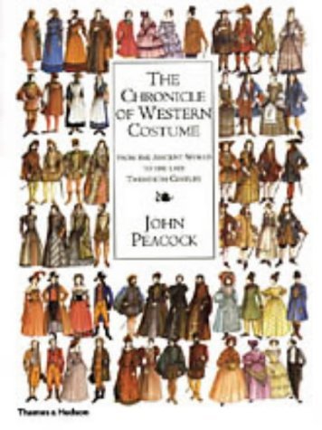 The Chronicle of Western Costume: From the Ancient World to the Late Twentieth Century by John