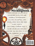 Steampunk Ephemera for Junk Journal: One-Sided Decorative Paper for Junk Journaling, Scrapbooking, Decoupage, Collages & Mixed Media. Steampunk Themed ... (Extraordinary Things to Cut out and Collage)