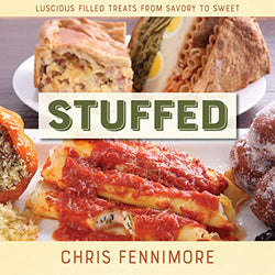 Stuffed: Luscious Filled Treats from Savory to Sweet