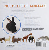 Wild and Tame Needlefelt Animals: 24 Adorable Animals to Needlefelt With Wool