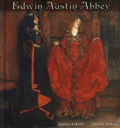 Edwin Austin Abbey: 140+ Golden Age Reproductions - Murals