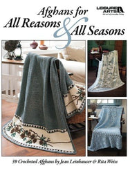 Afghans for All Reasons & All Seasons - Crochet Patterns