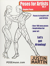 Poses for Artists Volume 4 - Couples Poses: An essential reference for figure drawing and the human form (Inspiring Art and Artists)