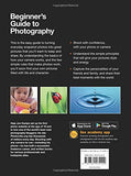 The Beginner's Guide to Photography: No Jargon – Just Great Photos