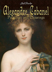 Alexandre Cabanel: Paintings and Drawings