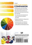 Colour Mixing Companion, The: Your no-fuss guide to mixing watercolour, acrylics and oils. With over 1,800 swa tches