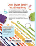 Hemp Bracelets and More: Easy Instructions for More Than 20 Designs (Design Originals) Step-by-Step Instructions for Knotting and Braiding to Create Stylish Handmade Jewelry with Natural Hemp Cord