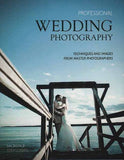 Professional Wedding Photography: Techniques and Images from Master Photographers (Pro Photo Workshop)