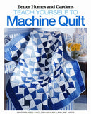 Teach Yourself to Machine-Quilt  (Leisure Arts #4559) (Better Homes and Gardens Creative Collection