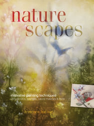 Naturescapes: Innovative Painting Techniques Using Acrylics, Sponges, Natural Materials and More