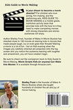 Kids Guide to Movie Making: How kids can produce & direct movies that audiences will love