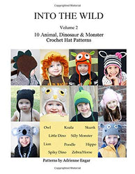 Into the Wild Volume 2: 10 Animal, Dinosaur, & Monster Crochet Hat Patterns