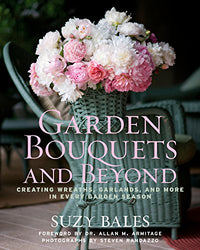Garden Bouquets and Beyond: Creating Wreaths, Garlands, and More in Every Garden Season
