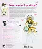 Pop Manga: How to Draw the Coolest, Cutest Characters, Animals, Mascots, and More