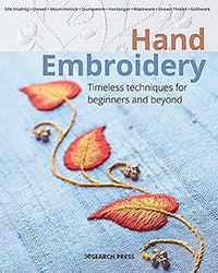 Hand Embroidery: Timeless techniques for beginners and beyond (Beginner's Guide to Needlecrafts)