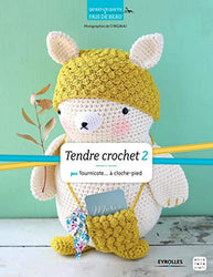 Tendre crochet 2 (Qu'est-ce que tu fais de beau ?) (French Edition)