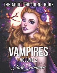 Vampires: An Adult Coloring Book with Sexy Vampire Women, Dark Fantasy Romance, and Haunting Gothic Scenes for Relaxation