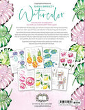 Watercolor the Easy Way: Step-by-Step Tutorials for 50 Beautiful Motifs Including Plants, Flowers, Animals & More