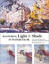 Mastering Light & Shade in Watercolor