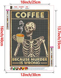 LWCYI Diamond Painting Kits for Adults, Coffee Skeleton Full Round Diamond Art 5D Paint with Diamonds Gem Arts -Relaxation Gift12 X 16"(Coffee Because Murder is Wrong)