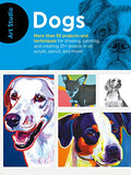 Art Studio: Dogs: More than 50 projects and techniques for drawing, painting, and creating 25+ breeds in oil, acrylic, pencil, and more!