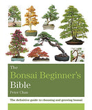 The Bonsai Beginner's Bible