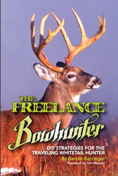 The Freelance Bowhunter: DIY strategies for the traveling whitetail deer hunter - Deer hunting public land