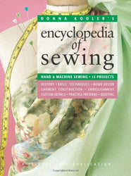 Donna Kooler's Encyclopedia of Sewing (Leisure Arts #15960): Hand & Machine Sewing: 12 Projects