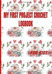 My first project crochet notebook: 60 crochet projects | 2 Pages per project | Handy index | Hook diary | 120 pages | 7 X 10 | For crochet lovers | ... projects and designs in this diary |