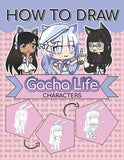 How To Draw Gacha Life Characters: An Unique & Amazing Item For Fans Of Gacha Life To Learn How To Draw And Have Fun.