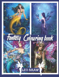 Fantasy Colouring book: An coloring book for adults with mermaids, fairies, vampires, dragons and more!