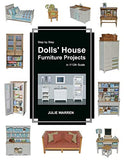 Step by Step Dolls' House Furniture Projects in 1/12th Scale