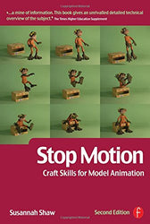 Stop Motion: Craft Skills for Model Animation, Second Edition (Focal Press Visual Effects and Animation)
