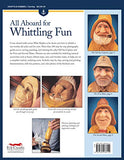 Whittling the Old Sea Captain, Revised Edition (Fox Chapel Publishing) Step-by-Step Photos and Patterns for Sailors, Buoys, Lobster Traps, Wooden Crates, and Oars, with Carving & Painting Instructions