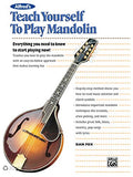 Alfred's Teach Yourself to Play Mandolin: Everything You Need to Know to Start Playing Now! (Teach Yourself Series)