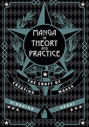 Manga in Theory and Practice: The Craft of Creating Manga (1)