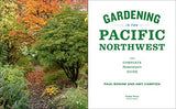 Gardening in the Pacific Northwest: The Complete Homeowner's Guide