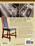 With Saw, Plane and Chisel: Building Historic American Furniture With Hand Tools