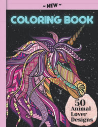 COLORING BOOK: Adult Coloring Book, Stress Relief Hobby, Coloring Book For Adults, Animal Coloring Book: Animal Coloring Book With Unicorns, ... Dogs, and More! (Animal Coloring Book Series)