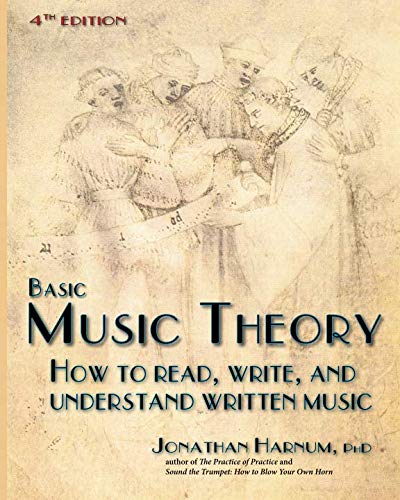 Basic Music Theory, 4th ed.: How to Read, Write, and Understand Written Music