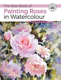 Kew Book of Painting Roses in Watercolour, The